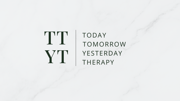 Today Tomorrow Yesterday Therapy